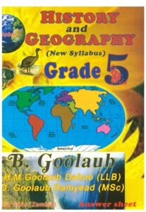 Grade 5 - History & Geography - B.Goolaub, (H.M. Dahoo, D.Ramyead)