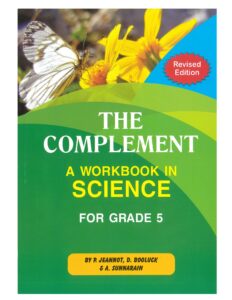 Grade 5 - The Complement - A Workbook in Science - P.Jeannot, D.Booluck, A.Sunnarain