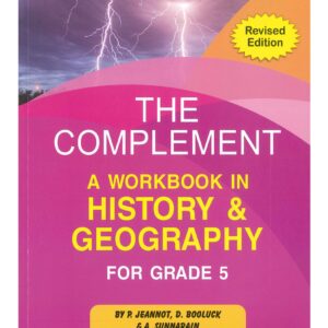 Grade 5 - The Complement - A Workbook in History & Geography - P.Jeannot, D.Booluck, A.Sunnarain
