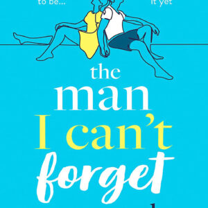 The Man I Can't Forget - Eva Woods