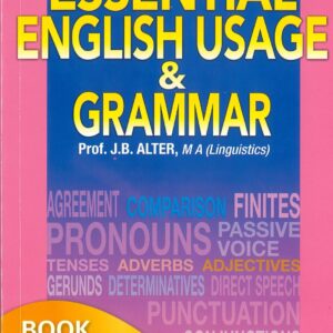 Grade 10 - Essential English Usage & Grammar - Prof. J.B. Alter, M A (Linguistic) - Book 4 - Times Education