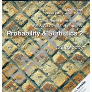 Grade 11 - Probability & Statistics 2 - Cambridge International AS & A Level Mathematics - Coursebook - Cambridge University Press