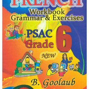 Grade 6 - French - Workbook Grammar & Exercises - B.Goolaub, H.M. Dahoo, D.Ramyead