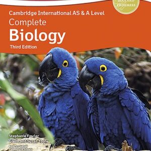 Grade 11 - Complete Biology - Third Edition - Cambridge International AS & A Level - Oxford - Stephanie Fowler, Glenn and Susan Toole
