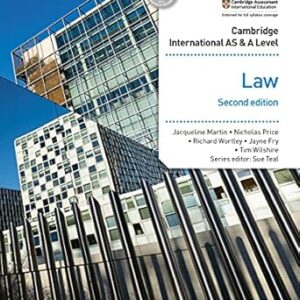 Grade 11 - Law - Second Edition - Cambridge International AS & A Level - Jacqueline Martin, Nicholas Price, Jayne Fry, Tim Wilshire, Richard Wertley