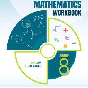 Grade 8 - Mathematics Workbook - Eric Lam, A. La France, Editions l'Ocean Indien