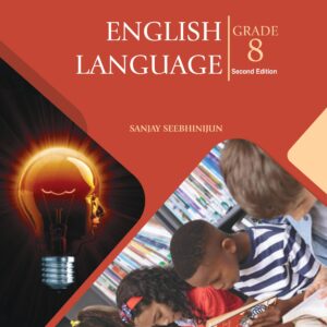 Grade 8 - English Language - Practical Workbook - NCE Format - Sanjay Seebhinijun - EOI