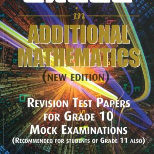 Grade 10 - Excel in Additional Mathematics (New Edition) - Revision Test Papers - Mock Examinations - D. R. Mahadea, D. Mahadea