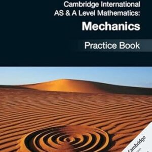 Grade 11 - Mechanics - Practice Book - Cambridge International AS & A Level Mathematics - Cambridge University Press