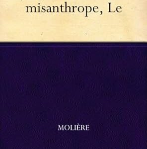 Grade 11 - Misanthrope, Le - Moliere