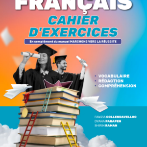Grade 10/11 - Fran?ais Cahiers D'exercices - Fawzia Collendavelloo, Dyana Parapen, Shirin Raman, Editions l'Ocean Indien