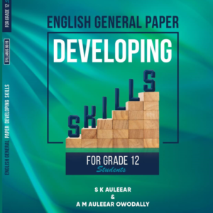 Grade 11 - English General Paper Developing Skills - Syllabus 8019 - S K Aulear & A M Auleear Owodally - Editions De l'Ocean Indien