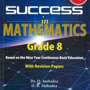 Grade 8 - Success in Mathematics - Dr D.Mahadea, D.R Mahadea, EOI