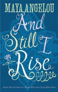 Grade 11 - And Still I Rise - Maya Angelou