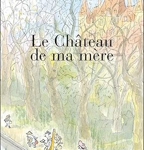 Grade 10 - Marcel Pagnol - Le Ch?teau de ma m?re