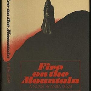 Grade 10 - Fire on the Mountain - A Novel by Anita Desai