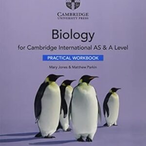 Grade 11 - Biology - Cambridge International AS & A Level - Practical Workbook - Cambridge University Press - Mary Jones & Matthew Parkin