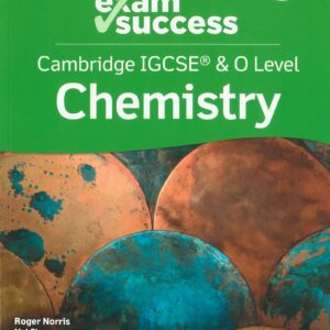 Grade 10 - Exam Success in Chemistry - Cambridge IGCSE & O Level - Roger Norris, Mei Chew, Nerissa Puntawe, Suriyani Rahamat