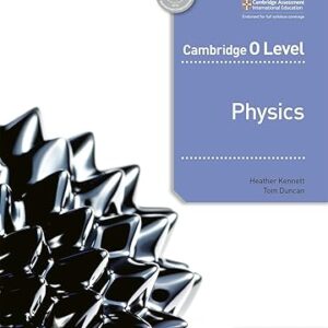Grade 10 - Physics - Cambridge O Level - Heather Kennett - Tom Duncan