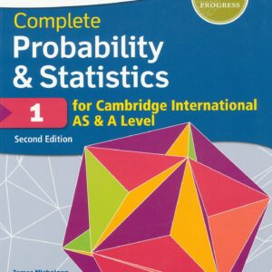 Grade 11 - Complete Probability & Statistics for Cambridge International AS & A Level - Oxford - James Nicholson