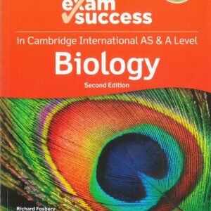 Grade 11 - Biology - Exam Success in Cambridge International AS & A Level - Second Edition - Oxford - Richard Fosbery, Helen Shaw Braben, Beverlyn Nathan, Padmajyotha Sripada