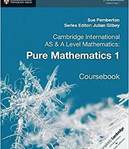 Grade 11 - Pure Mathematics 1 - Cambridge International AS & A Level Mathematics - Coursebook - Sue Pemberton, Julian Gilbey