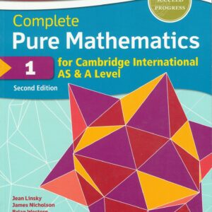 Grade 11 - Complete Pure Mathematics - 1 - Second Edition - Cambridge International AS & A Level - Oxford - Jean Linsky, James Nicholson, Brian Western