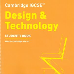 Grade 10 - Design & Technology - Student's Book - Cambridge IGCSE - Justin Harris, Dawne Bell, Chris Hughes, Matt McLain, Stewart Ross, David Wooff