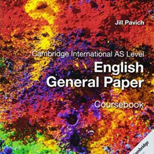 Grade 11 - English General Paper - Cambridge International AS Level - Coursebook - Jill Pavish