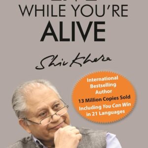 Live while you are alive